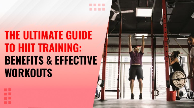 The Ultimate Guide To HIIT Workouts For Advanced Fitness Levels